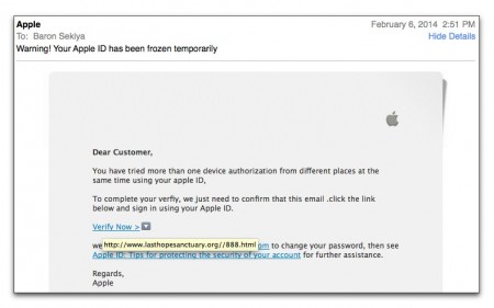 Got a fake Apple email asking me to verify my account. By mousing over the link you can see it leads to some site that wants to steal my information. Always be wary of these kinds of emails folks.